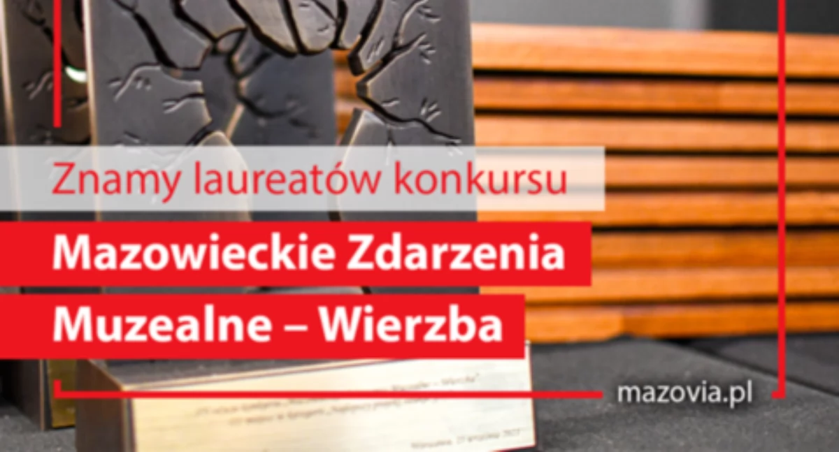 Samorząd, Mazowieckie muzea nagrodzone „Wierzbą” - zdjęcie, fotografia