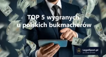 TOP 5 wygranych u polskich bukmacherów 